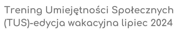 tus edycja wakacyjna lipiec 2024